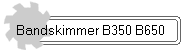 Bandskimmer B350 B650