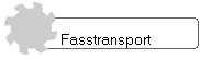 Fasstransport