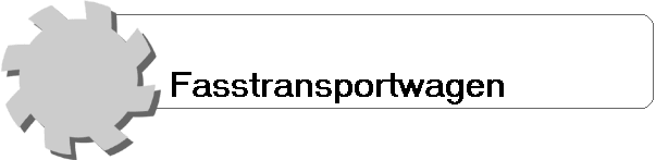 Fasstransportwagen